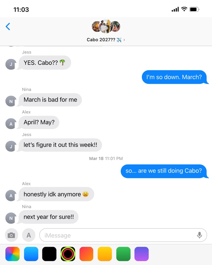 An iMessage group chat: Planned in January. Dead by March.